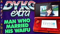 Did You Know Gaming Extra - Episode 14 - The Man Who Married His Waifu