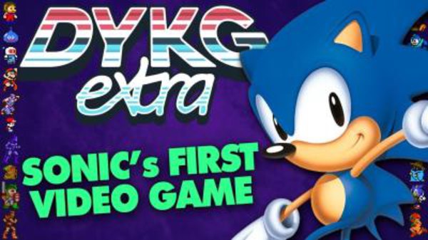 Did You Know Gaming Extra - S01E15 - Sonic's First Game Wasn't His Own