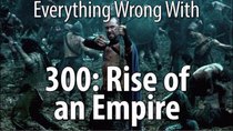 CinemaSins - Episode 68 - Everything Wrong With 300: Rise of an Empire