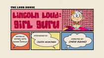 The Loud House - Episode 36 - Lincoln Loud: Girl Guru