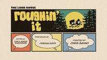 The Loud House - Episode 37 - Roughin' It