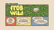 The Loud House - Episode 13 - Frog Wild