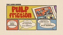 The Loud House - Episode 20 - Pulp Friction