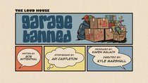 The Loud House - Episode 31 - Garage Banned