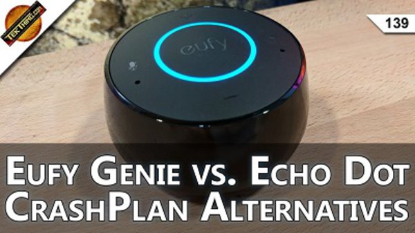 TekThing - S01E139 - Eufy Genie vs Echo Dot, CrashPlan Alternatives, FING Finds Everything On Your Network!