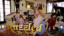 Muzzled the Musical - Episode 2