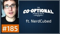 The Co-Optional Podcast - Episode 185 - The Co-Optional Podcast Ep. 185 ft. NerdCubed