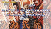 Battle of the Ports - Episode 6 - Double Dragon