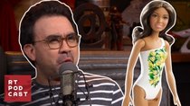 Rooster Teeth Podcast - Episode 49 - He Loves Barbies