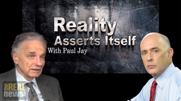 Reality Asserts Itself - S2013E16 - Ralph Nader