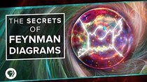 PBS Space Time - Episode 26 - The Secrets of Feynman Diagrams