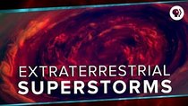 PBS Space Time - Episode 29 - Extraterrestrial Superstorms