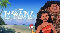 How It Should Have Ended - Episode 6 - How Moana Should Have Ended