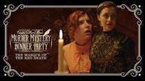 Edgar Allan Poe's Murder Mystery Dinner Party - Episode 2 - The Masque of the Red Death