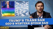 Some More News - Episode 12 - President Donald Trump's Transgender Military Ban, Embarrasses...