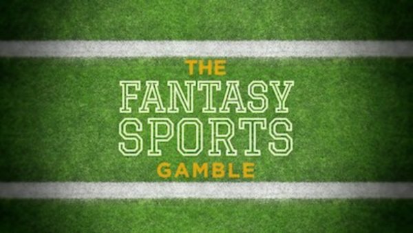 Frontline - S2016E03 - The Fantasy Sports Gamble