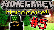 Minecraft HARDCORE! - Episode 5 - CREEPERS GO BOOM!