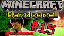 Minecraft HARDCORE! - Episode 15 - SPIRAL STAIRCASE!