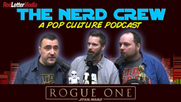 The Nerd Crew - S01E01 - Rogue One: A Star Wars Story