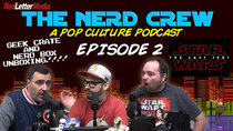 The Nerd Crew - Episode 2 - Geek Crate and Nerd Box Unboxing!