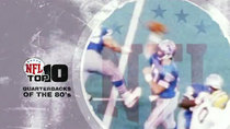 NFL Top 10 - Episode 66 - Quarterbacks of the 1980s