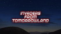 Mission Force One - Episode 5 - Invaders from Tomorrowland
