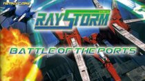 Battle of the Ports - Episode 139 - Raystorm / Layer Section II