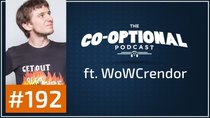 The Co-Optional Podcast - Episode 192 - The Co-Optional Podcast Ep. 192 ft. Crendor