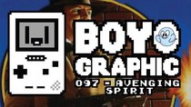 Boyographic - Episode 97 - Avenging Spirit Review