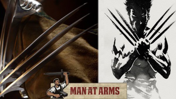 Man at Arms - S01E15 - X-Men Wolverine Claws (The Wolverine)