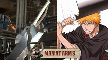 Man at Arms - Episode 18 - Ichigo's Zangetsu Sword (Bleach)