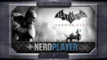 NerdPlayer - Episode 1 - Batman Arkham City - I'M BATMAN!