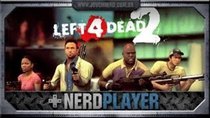 NerdPlayer - Episode 14 - Left 4 Dead 2 - Violência sem culpa!