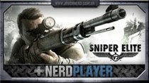 NerdPlayer - Episode 20 - Sniper Elite V2 - Dentista de Elite