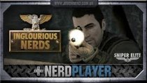 NerdPlayer - Episode 27 - Sniper Elite V2 - Inglourious Nerds