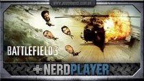 NerdPlayer - Episode 28 - Battlefield 3 - Esquadrão Noob Rises
