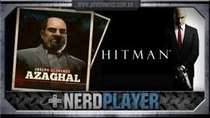 NerdPlayer - Episode 30 - Hitman - Missão Azaghal