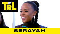 TRL - Episode 19 - Serayah, Miranda Sings