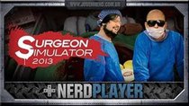 NerdPlayer - Episode 19 - Surgeon Simulator - Dr. Lázaro Venturini M.D.