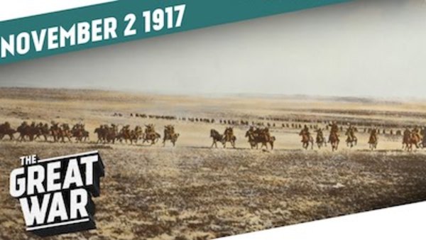 The Great War - S04E44 - Battle of Beersheba - Canadian Frustration - Balfour Declaration