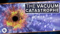PBS Space Time - Episode 39 - The Vacuum Catastrophe