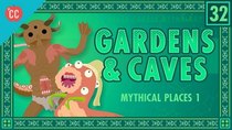 Crash Course Mythology - Episode 32 - Mythical Caves and Gardens