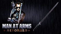 Man at Arms - Episode 50 - Blade's Sword (Marvel Blade Trilogy)