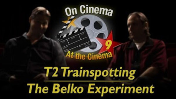 On Cinema - S09E02 - 'T2 Trainspotting' and 'The Belko Experiment'