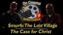 On Cinema - Episode 5 - 'Smurfs: The Lost Village' and 'The Case for Christ'