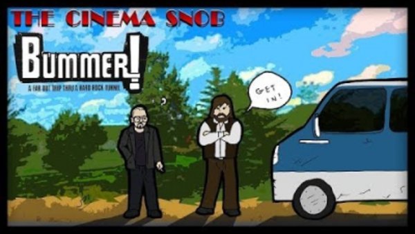 The Cinema Snob - S12E55 - Bummer!