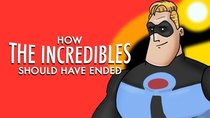 How It Should Have Ended - Episode 11 - How the Incredibles Should Have Ended