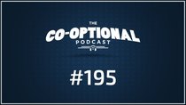 The Co-Optional Podcast - Episode 195 - The Co-Optional Podcast Ep. 195