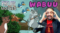 Phelous and the Movies - Episode 25 - Wabuu (Dingo Pictures)