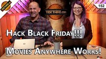 TekThing - Episode 152 - You Can Find Black Friday Deals! Movies Anywhere Review, Train...